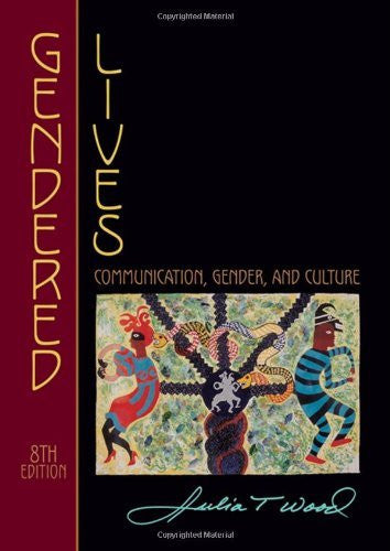 Gendered Lives by Julia T Wood