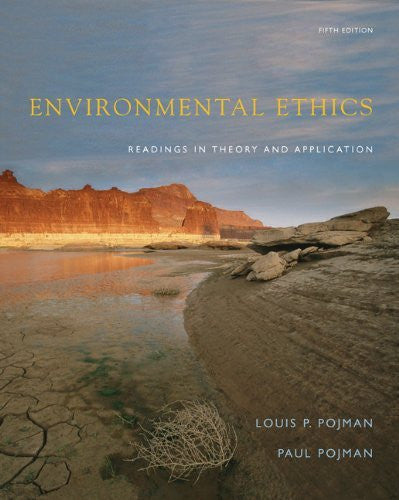 Environmental Ethics by Louis P Pojman