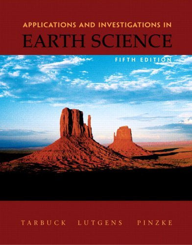 Applications And Investigations In Earth Science by Edward J Tarbuck