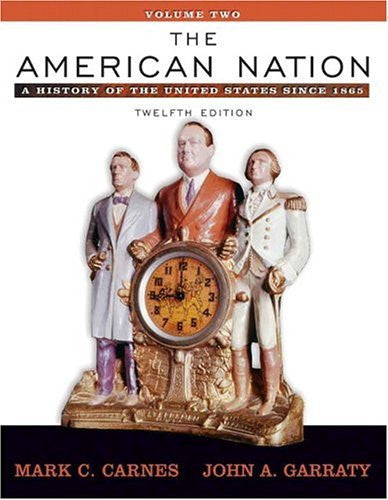 The American Nation Volume 2 by Mark C Carnes