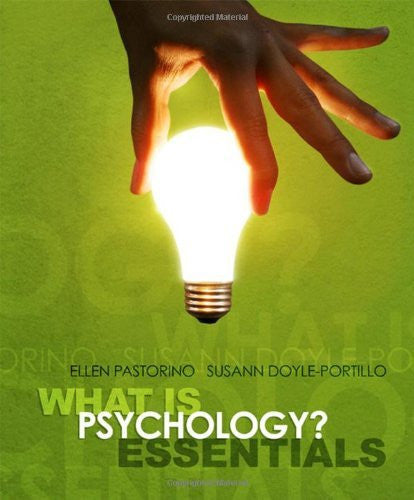 What Is Psychology? Essentials by Ellen E Pastorino
