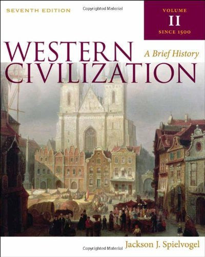 Western Civilization Volume 2 by Jackson J Spielvogel