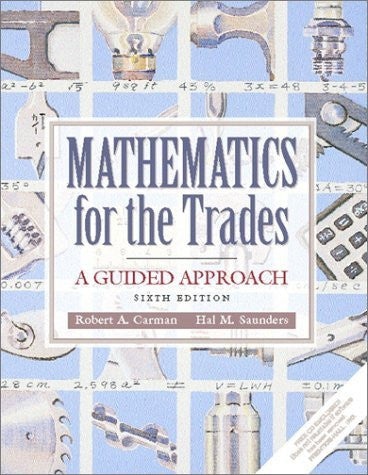 Mathematics For The Trades by Robert A Carman / Saunders