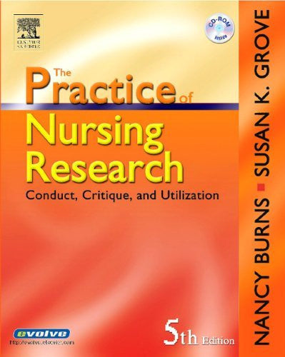 The  Practice of Nursing Research by Nancy Burns / Grove