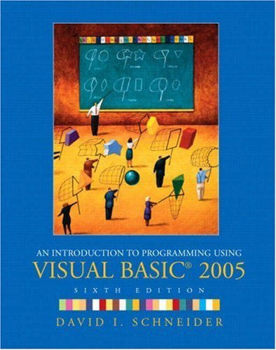 Introduction To Programming Using Visual Basic by David I Schneider