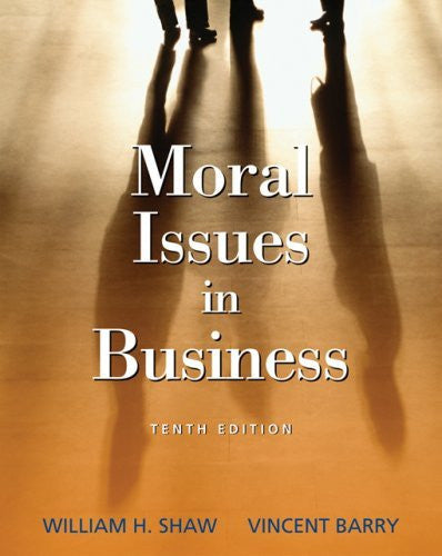 Moral Issues In Business by William H Shaw