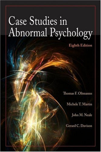 Case Studies In Abnormal Psychology by Thomas F Oltmanns