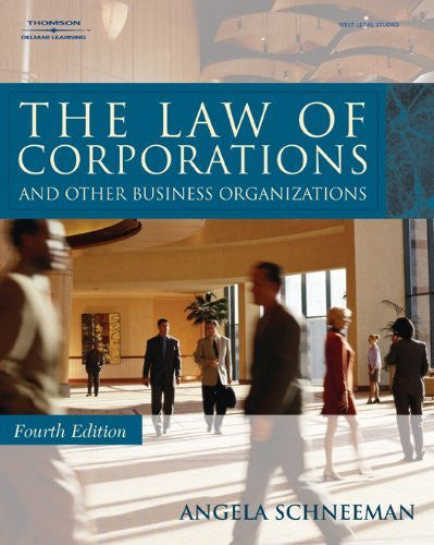 Law of Corporations And Other Business Organizations by Schneeman