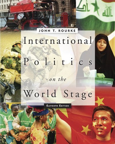 International Politics On The World Stage by John T Rourke
