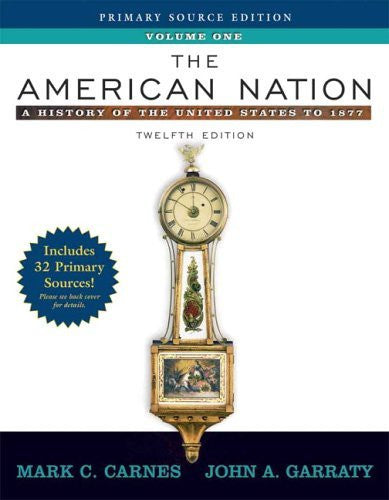 The American Nation Volume 1 by Mark C Carnes