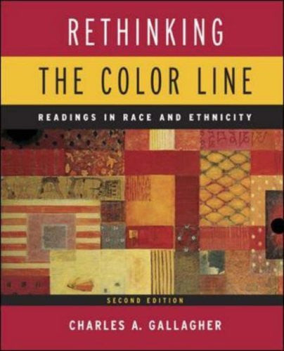 Rethinking The Color Line by Charles A Gallagher