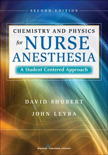 Chemistry And Physics For Nurse Anesthesia by Dr David Shubert