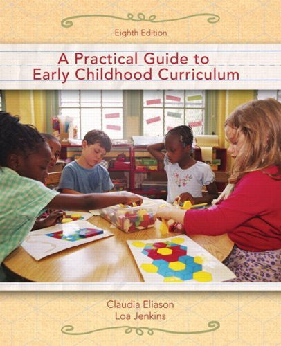 Practical Guide To Early Childhood Curriculum by Claudia Eliason