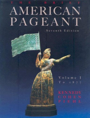 Brief American Pageant Volume 1 by David M Kennedy