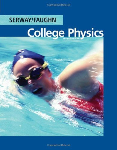 College Physics by Raymond A Serway