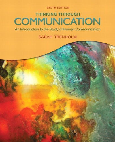 Thinking Through Communication by Sarah Trenholm