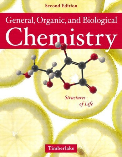 General Organic And Biological Chemistry by Karen C Timberlake