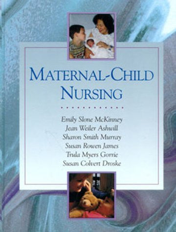 Maternal-Child Nursing by Emily Slone McKinney N C