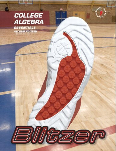 College Algebra Essentials by Robert F Blitzer