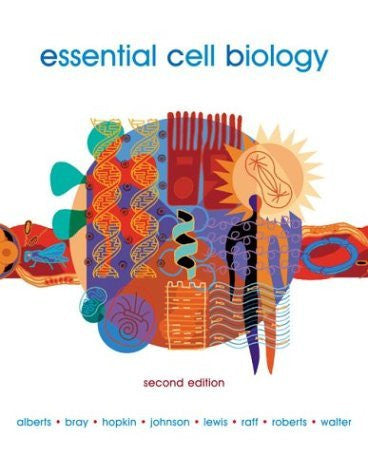 Essential Cell Biology by Bruce Alberts