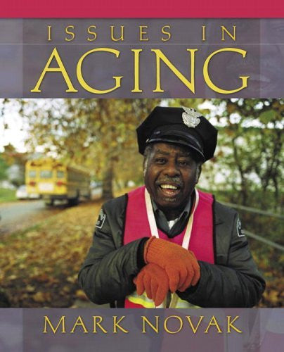 Issues In Aging by Mark Novak
