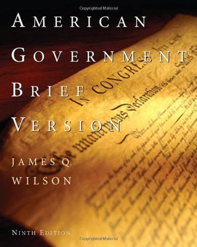 American Government The Essentials by James Q Wilson