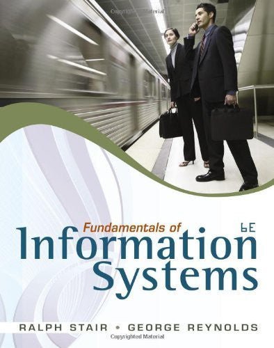 Fundamentals of Information Systems by Ralph Stair