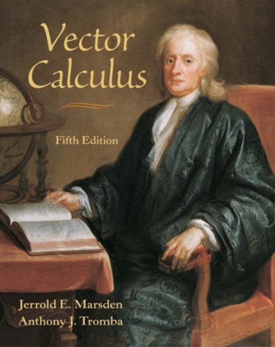 Vector Calculus by Jerrold E Marsden