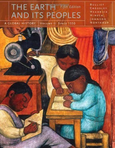 The Earth And Its Peoples Volume 2 by Richard Bulliet