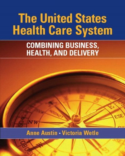 The  United States Health Care System by Anne Austin