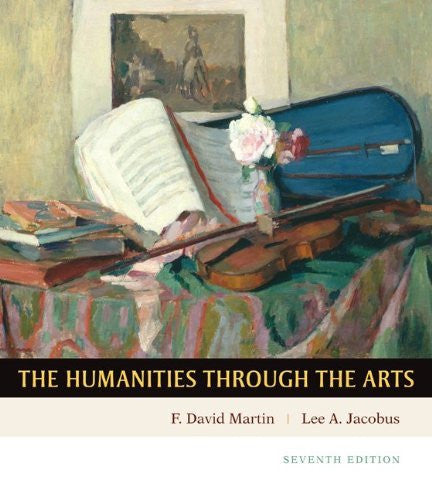 Humanities Through The Arts by F David Martin