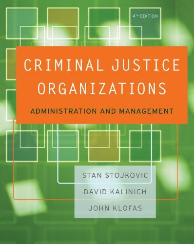 Criminal Justice Organizations by Stan Stojkovic