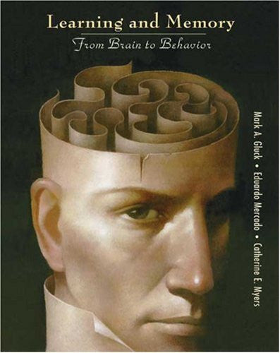 Learning And Memory by Mark A Gluck