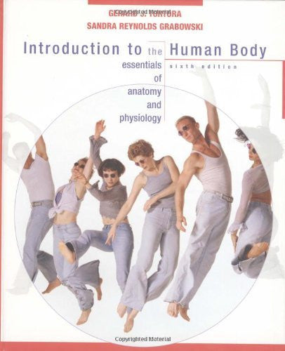 Introduction To The Human Body by Gerard J Tortora