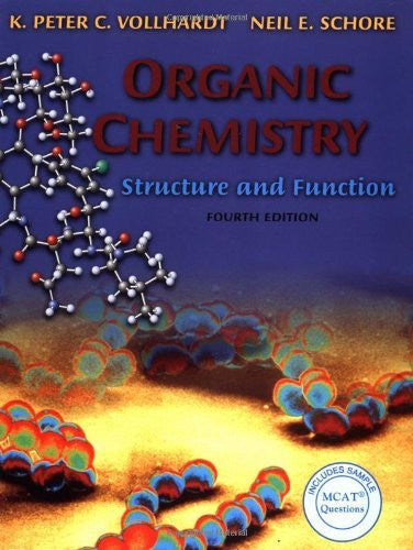 Organic Chemistry by K Peter C Vollhardt