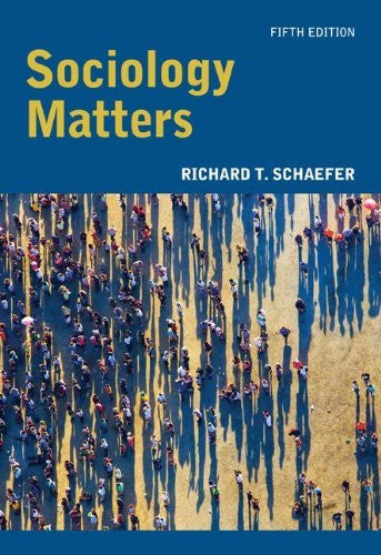 Sociology Matters by Richard T Schaefer
