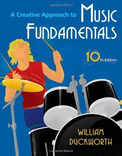 A Creative Approach To Music Fundamentals by William Duckworth