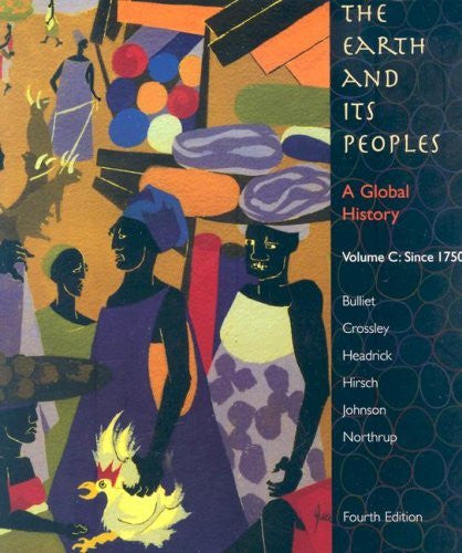 The Earth And Its Peoples Volume C by Richard Bulliet
