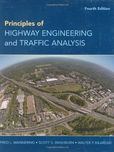 Principles of Highway Engineering And Traffic Analysis by Mannering