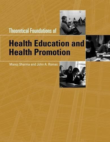 Theoretical Foundations Of Health Education And Health Promotion by Manoj Sharma