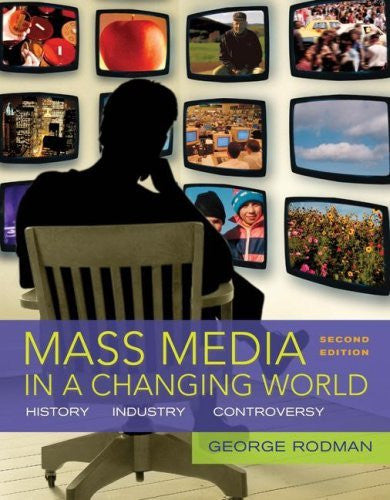 Mass Media In A Changing World by George Rodman