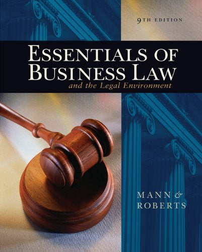 Essentials of Business Law And The Legal Environment by Richard A Mann