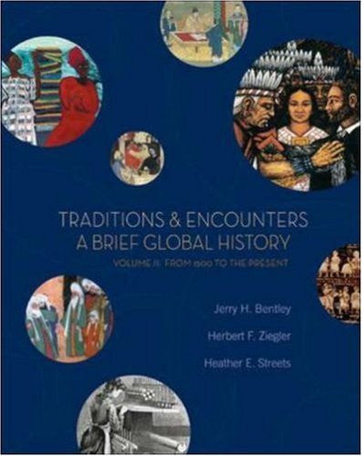 Traditions And Encounters Volume 2 A Brief Global History by Bentley