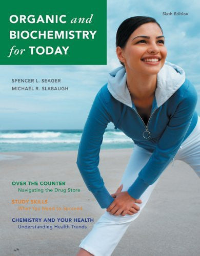 Organic And Biochemistry For Today by Spencer L Seager