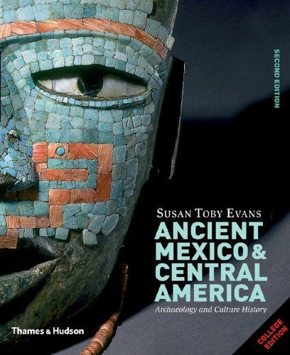Ancient Mexico And Central America by Susan Toby Evans