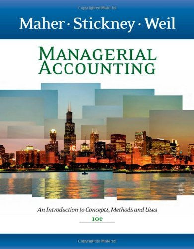 Managerial Accounting by Michael W Maher