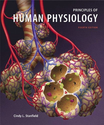 Principles of Human Physiology by Cindy L Stanfield