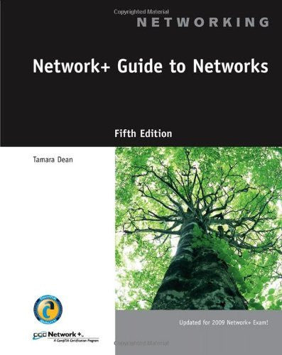 Network+ Guide To Networks by Tamara Dean