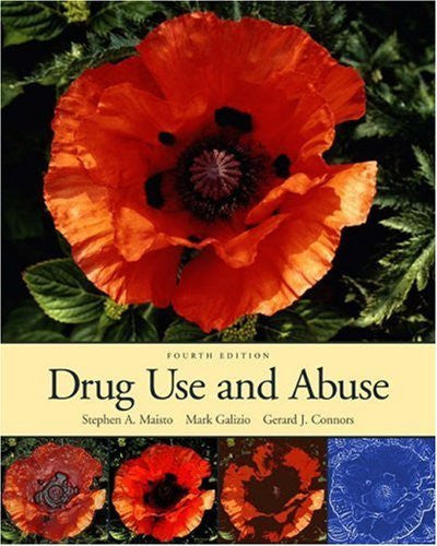 Drug Use And Abuse by Stephen A Maisto