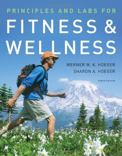 Principles And Labs For Fitness And Wellness by Werner WK Hoeger